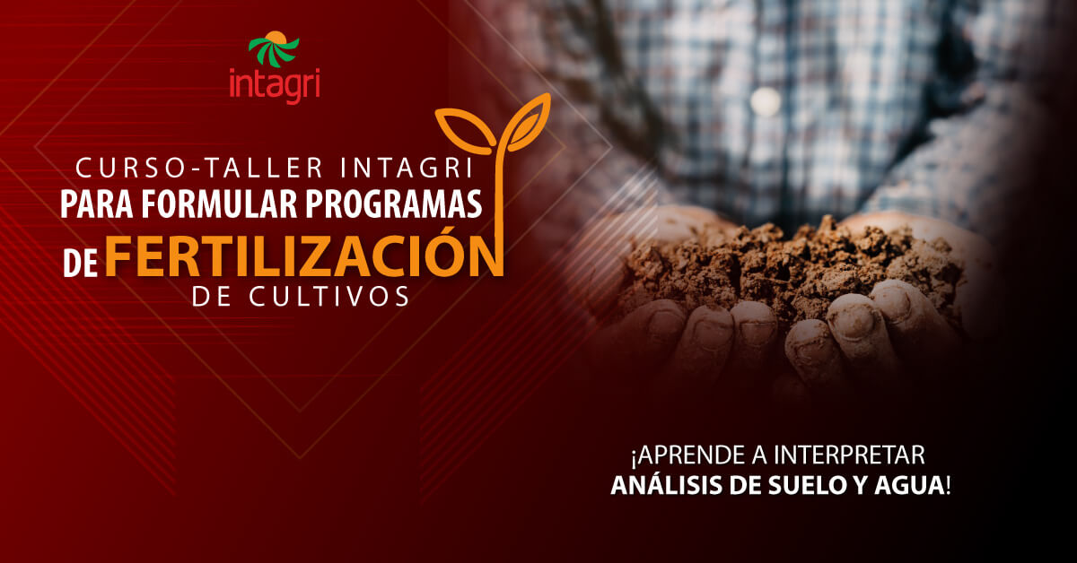 Curso Taller para Formular Programas de Fertilización de Cultivos