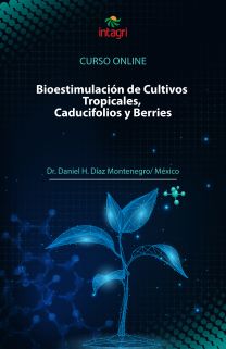 Curso virtual: Bioestimulación de Cultivos Tropicales, Caducifolios y Berries