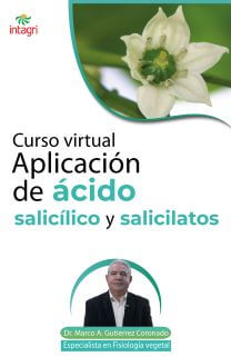 Curso Virtual Aplicación de Ácido Salicílico y Salicilatos para Aumentar el Rendimiento de Cultivos